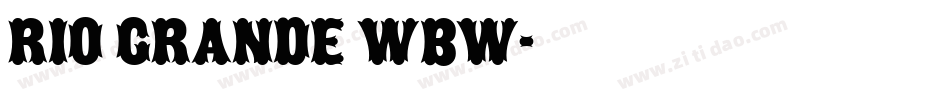 Rio Grande Wbw字体转换